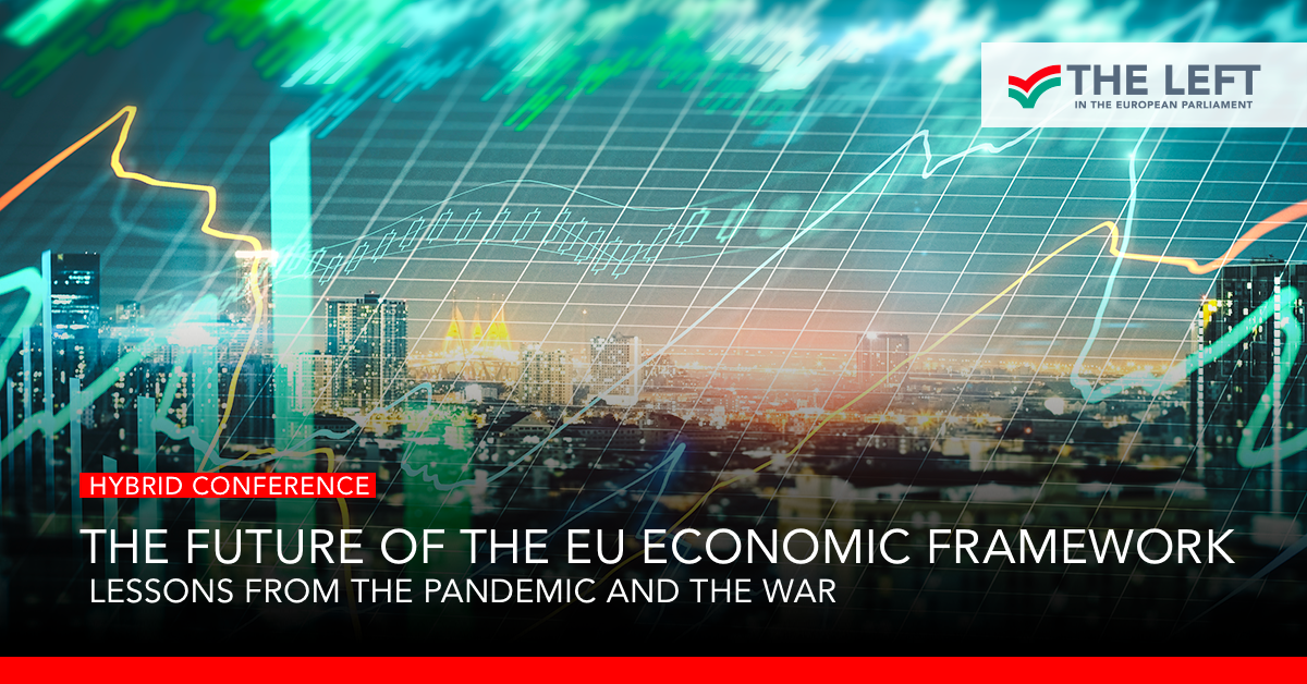 Εκδήλωση Ευρωομάδας της Αριστεράς: Το Μέλλον του Πλαισίου Οικονομικής Διακυβέρνησης της ΕΕ – Μαθήματα από την Πανδημία και τον Πόλεμο
