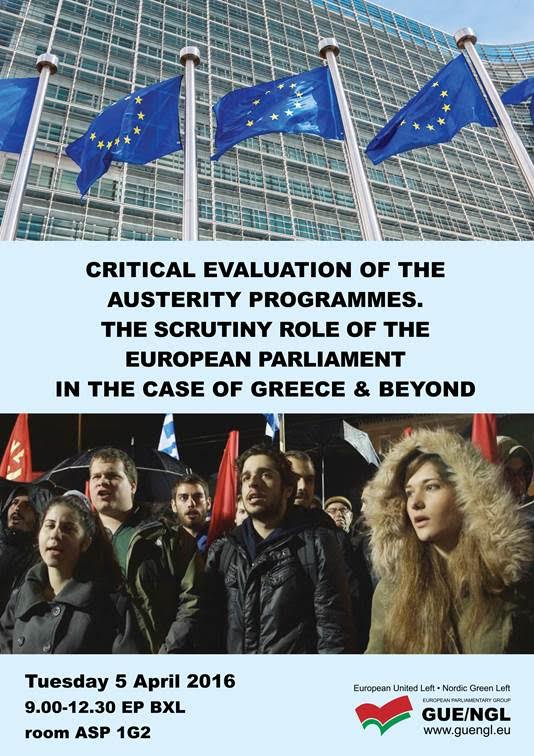 Εκδήλωση της Ευρωομάδας της Αριστεράς GUE/NGL: Κριτική αξιολόγηση των προγραμμάτων λιτότητας και ο ελεγκτικός ρόλος του Ευρωπαϊκού Κοινοβουλίου στην ελληνική υπόθεση και όχι μόνο